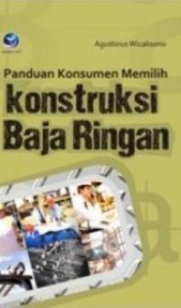 PANDUAN KONSUMEN MEMILIH KONSTRUKSI BAJA RINGAN