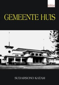 Bandung Baheula jeung Kiwari Gemeente Huis (Balaikota) Bandung dan Sekitarnya dari Masa ke Masa