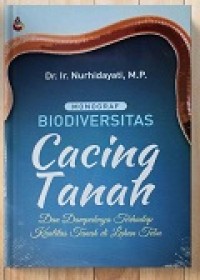 Biodiversitas Cacing Tanah Dan Dampaknya Terhadap Kualitas Tanah Di Lahan Tebu