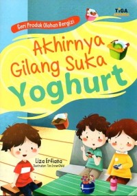 Akhirnya Gilang Suka Yoghurt