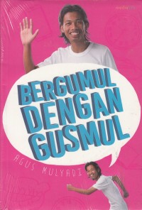 Bergumul dengan Gusmul