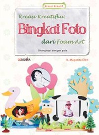 Kreasi Kreatifku: Bingkai Foto dari Foam Art