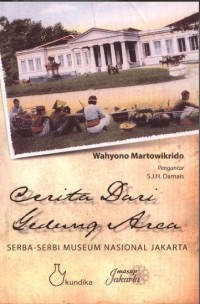 Cerita Dari Gedung Arca: Serba-Serbi Museum Nasional Jakarta