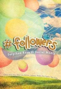 #Followers: Serpihan Rasa di Social Media