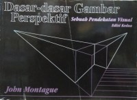 Dasar - Dasar Gambar Perspektif : Sebuah Pendekatan Visual