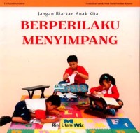 Jangan Biarkan Anak Kita Berperilaku Menyimpang