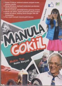 Manula Gokil Makin Tua Makin Menjadi