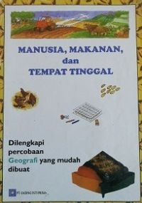 Manusia , Makanan , dan Tempat Tinggal