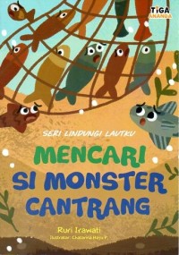 Mencari Si Monster Cantrang