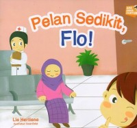 Pelan Sedikit, Flo!