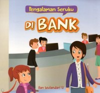 Pengalaman Seruku Di Bank