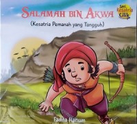 Salamah bin Akwa: Kesatria pemanah yang tangguh