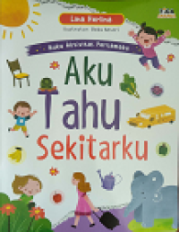 Buku Aktivitas Pertamaku : Aku Tahu Sekitarku