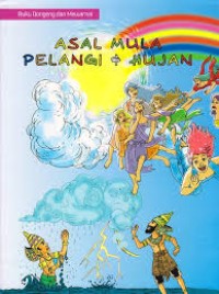 Asal Mula Pelangi dan Hujan