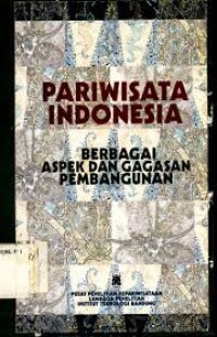 Pariwisata Indonesia: Berbagai Aspek dan gagasan Pembangunan