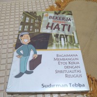 BEKERJA DENGAN HATI