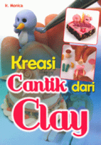 Kreasi Cantik dari Clay