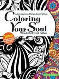 Adult  happiness therapy coloring book, coloring your soul wonderfull forest edition