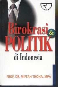 Birokrasi dan dinamika politik lokal