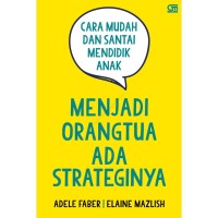 JADI ORANG TUA ADA STRATEGINYA