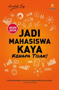 JADI MAHASISWA KAYA, Kenapa Tidak!