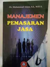 MANAJEMEN PEMASARAN JASA - Teori dan Aplikasi