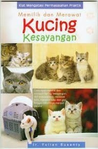 Memilih dan Merawat Kucing Kesayangan