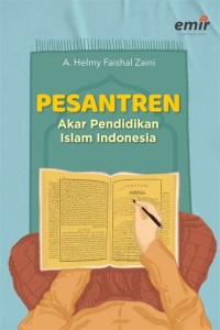 PESANTREN - Akar Pendidikan Islam Indonesia