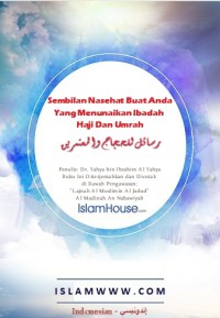 Sembilan Nasihat Buat Anda Yang Menunaikan Ibadah Dan Haji