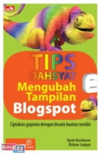 Tips Dahsyat Megubah Tampilan Blogspot