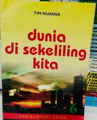 Ensiklopedi Sains: Dunia Di Sekeliling Kita