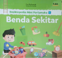 Esiklopedia Mini Pertamaku : Benda Sekitar