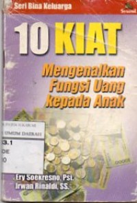 10 Kiat Mengenalkan Fungsi Uang Kepada Anak