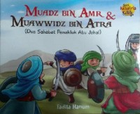 Muadz Bin Amr & Muawwidz Bin Atra (Dua Sahabat Penakluk Abu Jahal)