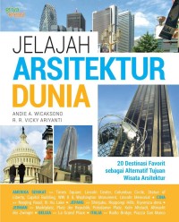 Jelajah Arsitektur Dunia : 20 Destinasi Favorit sebagai Alternatif Tujuan Wisata Arsitektur