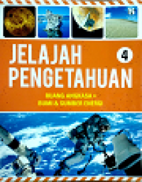 Jelajah pengetahuan 4: ruang angkasa, bumi dan sumber energi