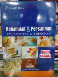 Kehamilan & Persalinan Panduan Praktik Pemeriksaan
