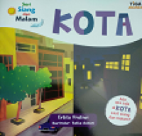 Kota : Ada Apa Saja di Kota Saat Siang dan Malam?