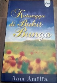 KUTUNGGU DI BUKIT BUNGA