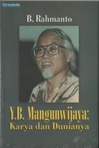 Y.B. Mangunwijaya: Karya dan Dunianya