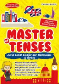 Master of Tenses : Jurus Cepat Belajar dan Menguasai 16 Tenses