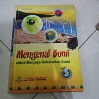 Mengenal Bumi untuk Menjaga Kelestarian Bumi