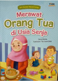 Merawat Orang Tua Diusia Senja