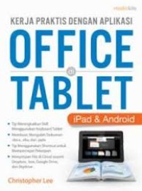 Kerja praktis dengan aplikasi office di tablet iPad & Android