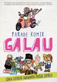 Parade komik galau : cinta ditolak dukunnya masih jomlo