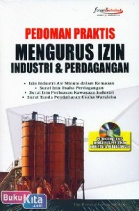 PEDOMAN PRAKTIS MENGURUS IJIN INDUSTRI & PERDAGANGAN